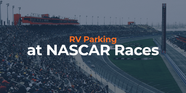 RV Parking at NASCAR Races